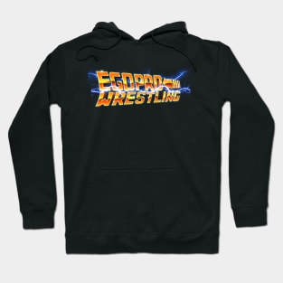 EGO Pro Wrestling....To The Future Hoodie